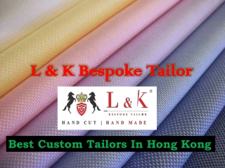 Best Custom Tailors in Hong Kong-Bespoke Tailors Near Me