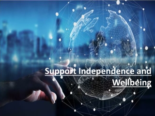 A brief introduction to Support Independence and Wellbeing