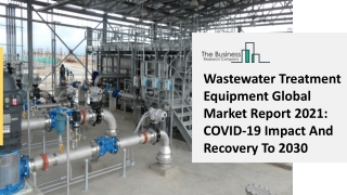 Global Wastewater Treatment Equipment Market Highlights and Forecasts to 2031