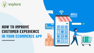 How To Improve Customer Experience In Your Ecommerce App