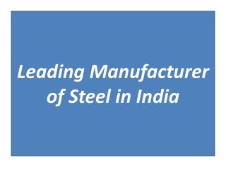 Leading Manufacturer of Steel in India