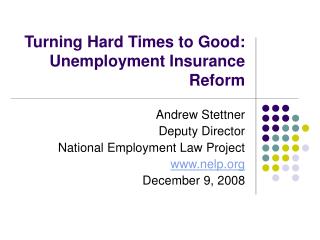 Turning Hard Times to Good: Unemployment Insurance Reform