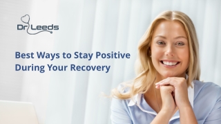 Best Ways to Stay Positive During Your Recovery