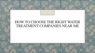 How To Choose The Right Water Treatment Companies Near Me