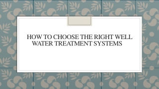 How To Choose The Right Well Water Treatment Systems