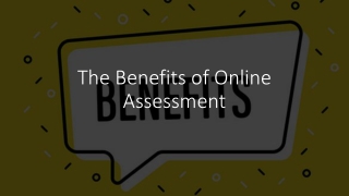 The Benefits of Online Assessment