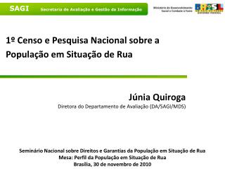 1º Censo e Pesquisa Nacional sobre a População em Situação de Rua