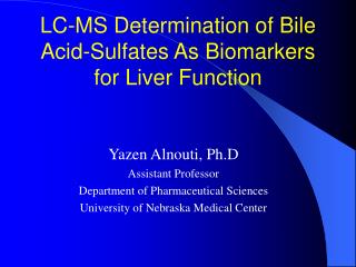 LC-MS Determination of Bile Acid-Sulfates As Biomarkers for Liver Function