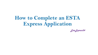 How to Complete an ESTA Express Application