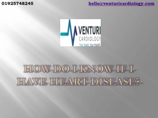 How Do I Know if I Have Heart Disease?
