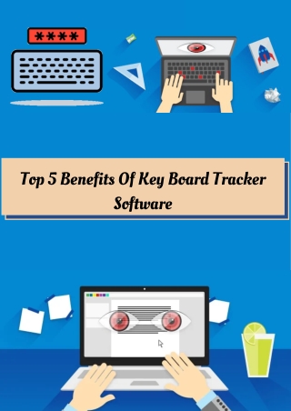 Top 5 Benefits Of Key Board Tracker Software