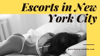 Escorts in New York City - Pure Luxury Models