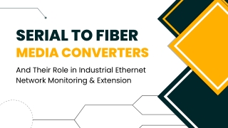 Serial-to-fiber Media Converters and Their Role in Industrial Ethernet Network M