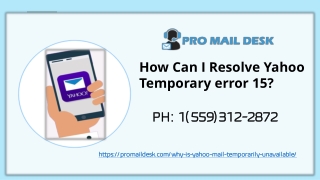 Yahoo Mail remote support  1(559)312-2872, How to Fix Yahoo! Temporary Error 15
