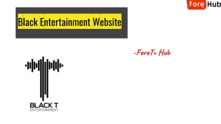Black Entertainment Website -Fortv Hub
