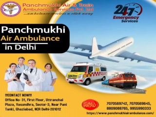 Take Now Panchmukhi Air Ambulance in Delhi with Highly Advanced Medical Facilities