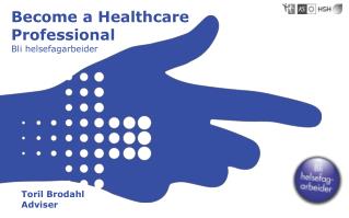 Become a Healthcare Professional Bli helsefagarbeider