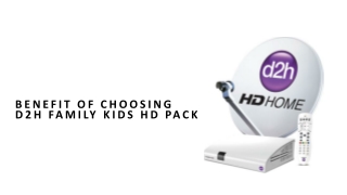 Choosing d2h Family kids HD Pack​