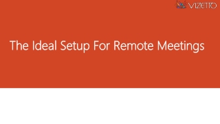 The Ideal Setup For Remote Meetings