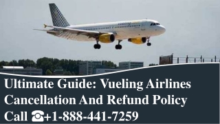 Vueling Airlines Cancellation And Refund Policy