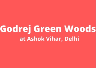 Godrej Green Woods at Ashok Vihar, Delhi (1)