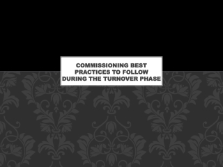 Commissioning Best Practices to Follow during the Turnover Phase