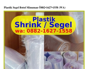 Plastik Segel Botol Minuman ౦882·I627·I558[WA]