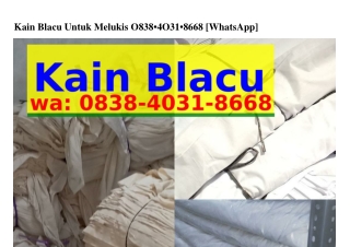 Kain Blacu Untuk Melukis ౦8౩8–ㄐ౦౩l–8ᏮᏮ8[WhatsApp]