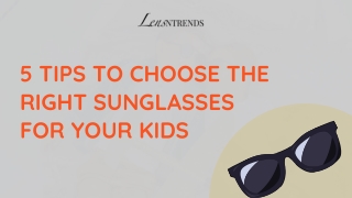 5 Tips to Choose the Right Sunglasses for Your Kids - Lensntrends