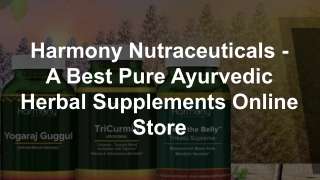 Harmony Nutraceuticals - A Best Pure Ayurvedic Herbal Supplements Online Store