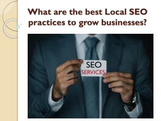 What are the best Local SEO practices to grow businesses