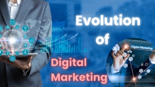 Evolution of Digital Marketing