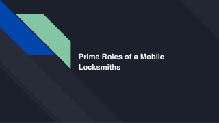 Prime Roles of a Mobile Locksmiths