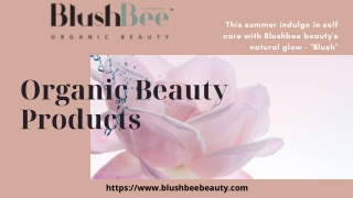 "Relax and let us take care of your skin - Natural Glow Blush."