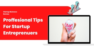Professional Tips for a Better Startup Journey by Startup Business Bureau