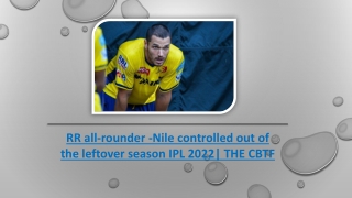 RR all-rounder -Nile controlled out of the leftover season ipl 2022| THE CBTF