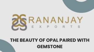 The beauty of opal paired with gemstone