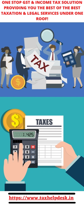 ONE STOP GST & INCOME TAX SOLUTION PROVIDING YOU THE BEST OF THE BEST TAXATION & LEGAL SERVICES UNDER ONE ROOF!