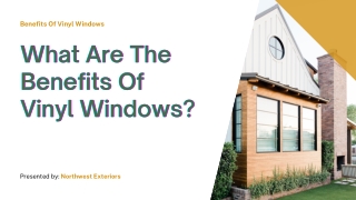 What Are The Benefits Of Vinyl Windows
