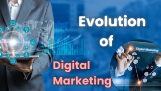 Evolution of Digital Marketing