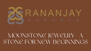 Moonstone Jewelry - A stone for New Beginnings