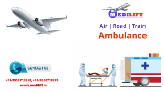 Obtain Medilift Air Ambulance from Bhubaneswar or Bangalore for Morbid Transportation