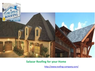 Salazar Roofing for your Home