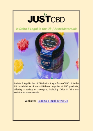 Is Delta 8 Legal in the Uk | Justcbdstore.uk
