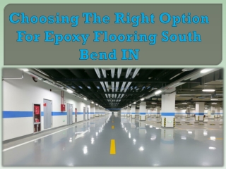 Choosing The Right Option For Epoxy Flooring South Bend IN