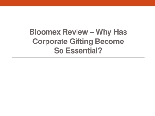 Bloomex Review – Why Has Corporate Gifting Become So Essential