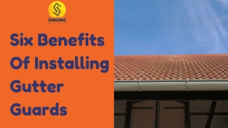 Six Benefits Of Installing Gutter Guards