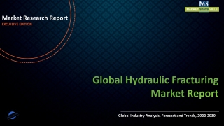 Hydraulic Fracturing Market Growing Geriatric Population to Boost Growth 2030