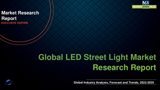 LED Street Light Market Growing Popularity and Emerging Trends to 2030