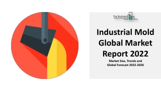 Industrial Mold Market Business Growth, Drivers, Top Trends And Size Analysis